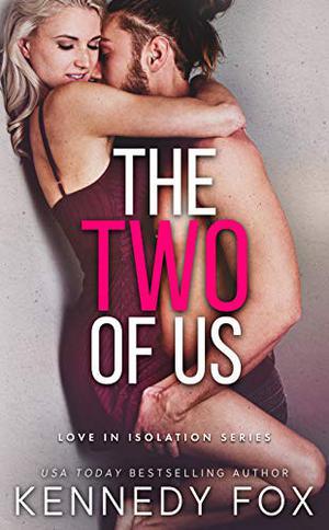 The Two of Us (Love in Isolation #1)