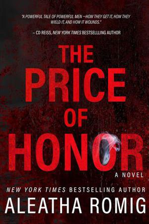 The Price of Honor by Aleatha Romig