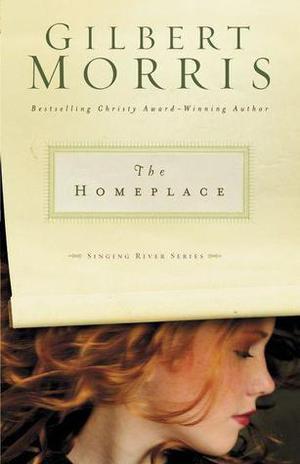 The Homeplace by Gilbert Morris