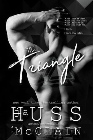 The Triangle by J.A. Huss, Johnathan McClain