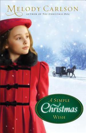 A Simple Christmas Wish by Melody Carlson