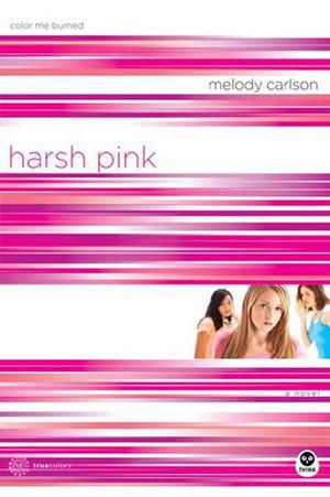 Harsh Pink: Color Me Burned (TrueColors #12)