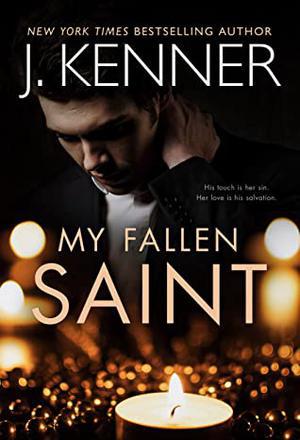 My Fallen Saint by J. Kenner