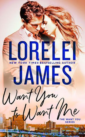 Want You to Want Me (Want You #2)