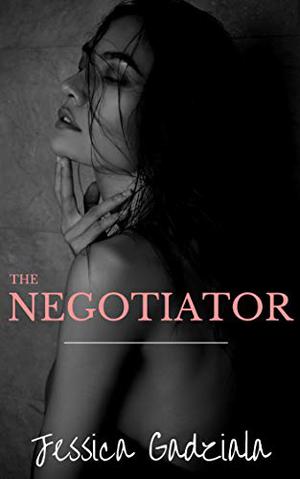 The Negotiator by Jessica Gadziala