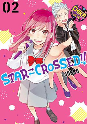Star⇄Crossed!!, Vol. 2 by Junko