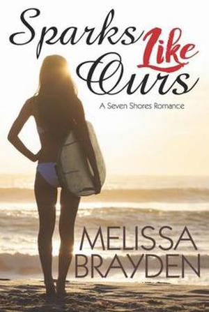 Sparks Like Ours by Melissa Brayden