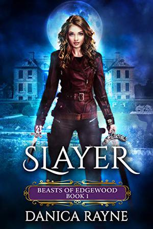 Slayer by Danica Rayne