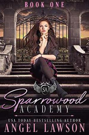 Sparrowood Academy: Book 1 (Sparrowood Academy #1)