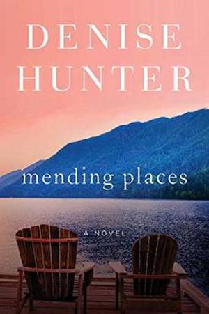 Mending Places by Denise Hunter