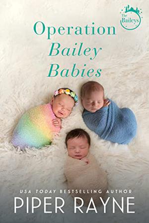 Operation Bailey Babies by Piper Rayne