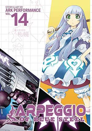 Arpeggio of Blue Steel, Volume 1 by Ark Performance