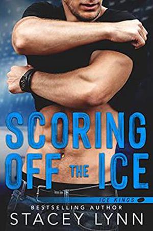 Scoring Off the Ice (Ice Kings #2)