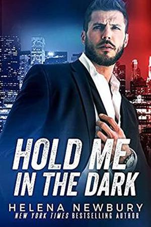 Hold Me in the Dark by Helena Newbury