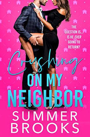 Crushing on My Neighbor (Lovers' Lane #2)