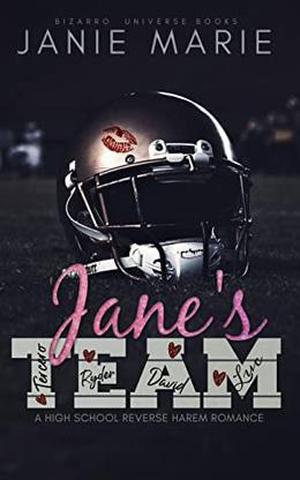 Jane's Team: A High School Reverse Harem Romance by Janie Marie