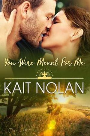 You Were Meant For Me (Wishful #10)