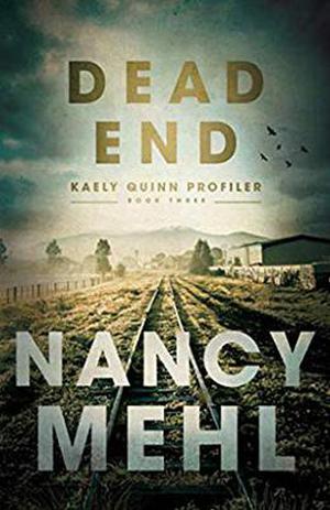 Dead End by Nancy Mehl