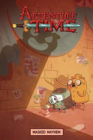 Adventure Time: Masked Mayhem by Kate Leth, Pendleton Ward, Bridget Underwood