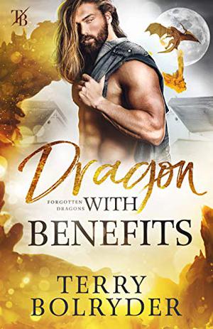 Dragon with Benefits (Forgotten Dragons #4)