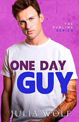 One Day Guy (The Sublime #1)