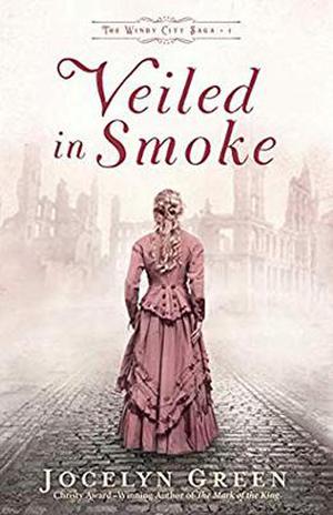 Veiled in Smoke by Jocelyn Green