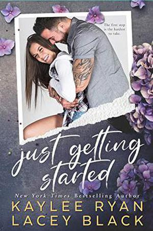 Just Getting Started by Kaylee Ryan, Lacey Black
