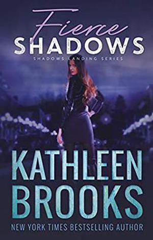 Fierce Shadows by Kathleen Brooks