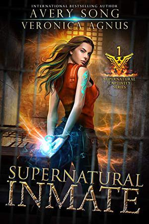 Supernatural Inmate by Avery Song, Veronica Agnus