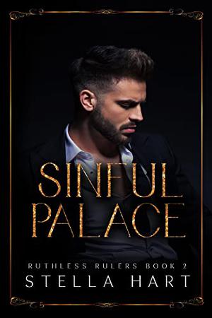 Sinful Palace (Ruthless Rulers #2)