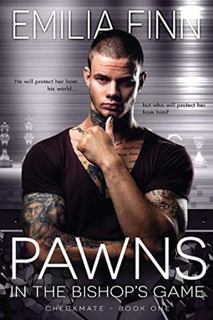 Pawns in the Bishop's Game by Emilia Finn