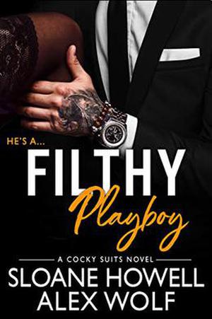 Filthy Playboy (Cocky Suits Chicago #3)