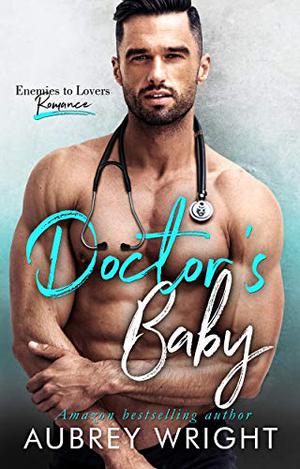 Doctor's Baby by Aubrey Wright