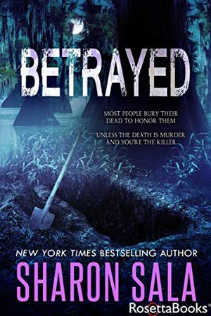 Betrayed by Sharon Sala