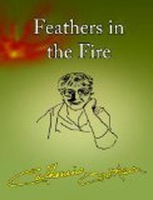 Feathers In The Fire by Catherine Cookson