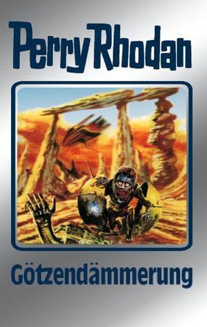 Perry Rhodan 62: Götzendämmerung (Silberband): 8. Band des Zyklus "Der Schwarm" (Perry Rhodan Silberband #62)