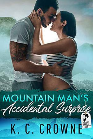 Mountain Man's Accidental Surprise (Mountain Men of Liberty #8)