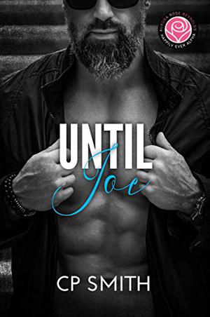 Until Joe (Happily Ever Alpha World #1)