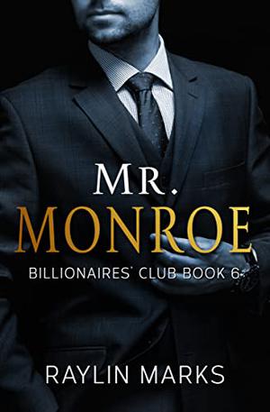 Mr. Monroe: Billionaires’ Club Series Book 6 (Billionaires' Club #6)