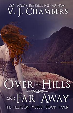Over The Hills And Far Away (Helicon Muses #4)