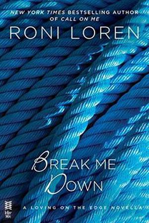 Break Me Down (Loving on the Edge #8.5)