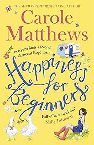 Happiness for Beginners by Carole Matthews