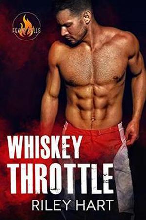 Whiskey Throttle (Fever Falls #3)