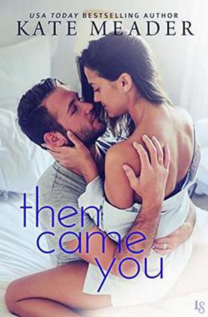 Then Came You (Laws of Attraction #3)