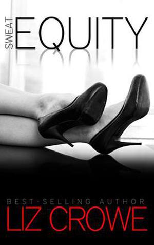 Sweat Equity by Liz Crowe, Traci Odom