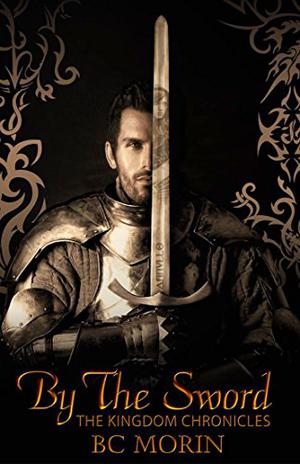 By the Sword (The Kingdom Chronicles #3)