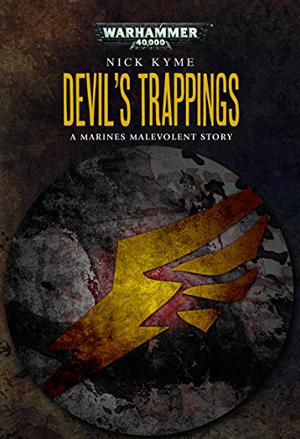 Devil’s Trappings (Warhammer 40,000 #1)