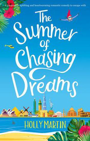 The Summer of Chasing Dreams by Holly Martin