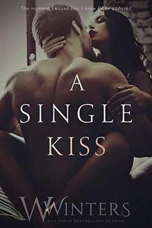 A Single Kiss by Willow Winters