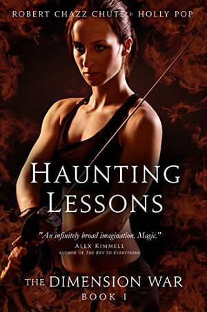 The Haunting Lessons by Robert Chazz Chute, Holly Pop